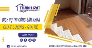Bảng báo giá thi công sàn nhựa tại Gò Vấp -【Cập nhật 2025】