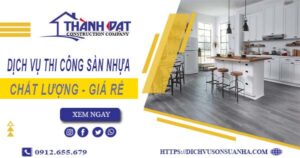 Bảng báo giá thi công sàn nhựa tại Nhà Bè -【Cập nhật 2025】