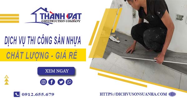Bảng báo giá thi công sàn nhựa tại Nha Trang -【Cập nhật 2025】