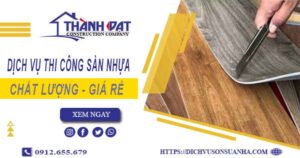 Bảng báo giá thi công sàn nhựa tại Quận 1 -【Cập nhật 2025】