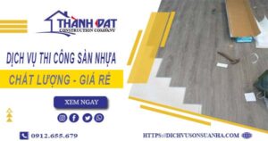 Bảng báo giá thi công sàn nhựa tại Quận 10 -【Cập nhật 2025】
