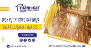 Bảng báo giá thi công sàn nhựa tại Quận 12 -【Cập nhật 2025】