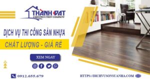 Bảng báo giá thi công sàn nhựa tại Quận 4 -【Cập nhật 2025】