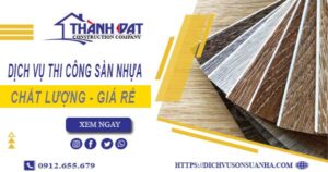 Bảng báo giá thi công sàn nhựa tại Tân Bình -【Cập nhật 2025】