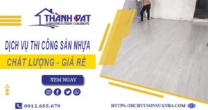 Bảng báo giá thi công sàn nhựa tại Tây Ninh -【Cập nhật 2025】