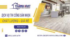 Bảng báo giá thi công sàn nhựa tại Thủ Dầu Một -【Cập nhật 2025】
