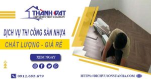 Bảng báo giá thi công sàn nhựa tại Thủ Đức -【Cập nhật 2025】