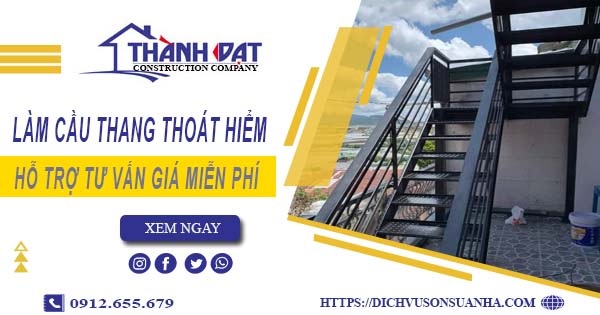 Hỗ trợ tư vấn giá cầu thang thoát hiểm tại Tân Uyên【Miễn Phí】